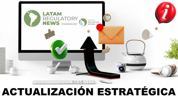 Latam Regulatory News - Regulaciones de la Industria